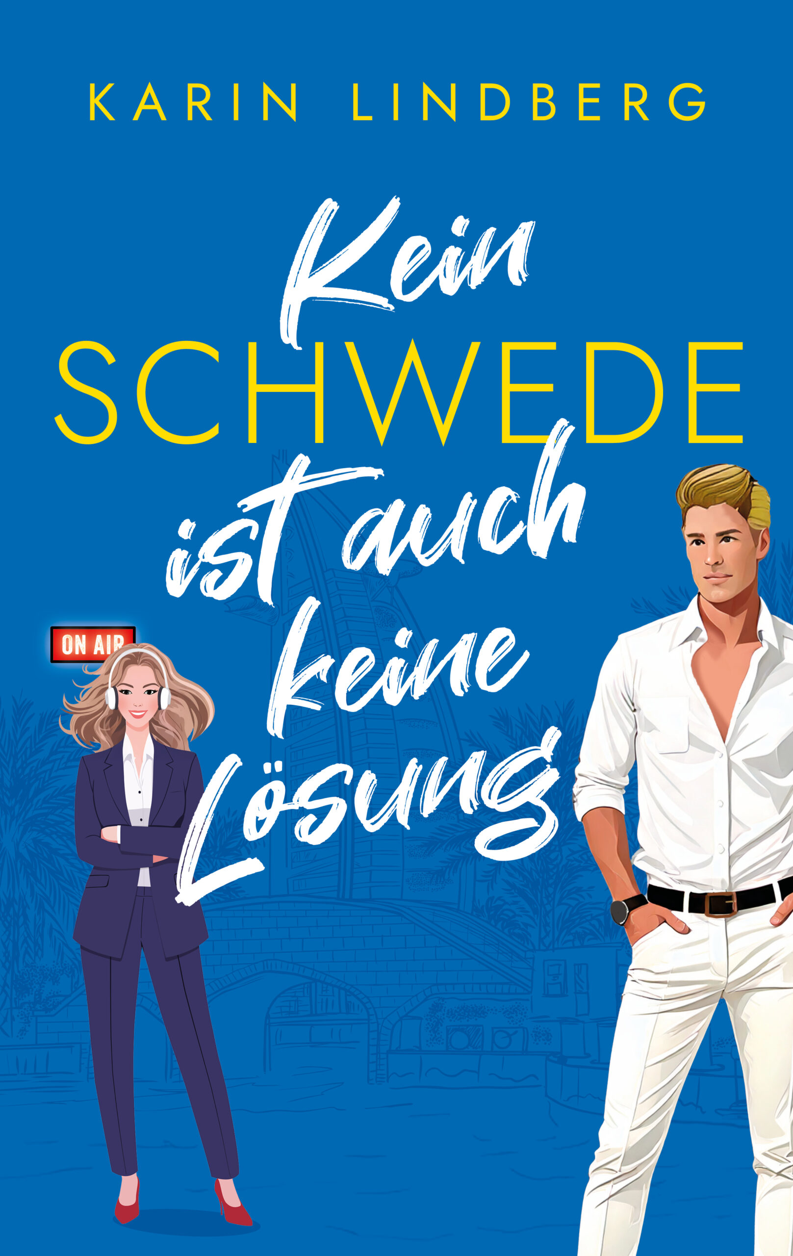 Karin Lindberg - Kein Schwede ist auch keine Lösung