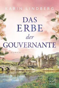 Cover von Das Erbe der Gouvernante (Zwischen Liebe und Erinnerung) von Karin Lindberg